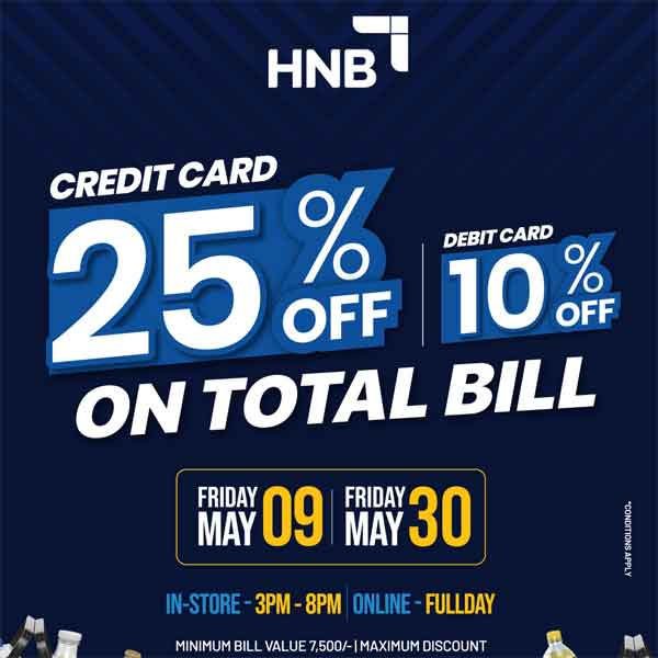 SAVE 25% off with HNB Credit Cards and 10% off with HNB Debit Cards