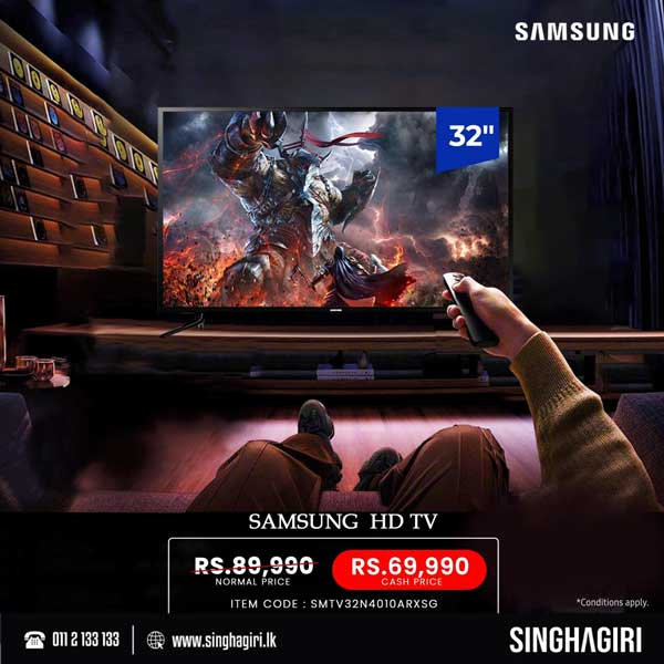 Enjoy a special price on  Samsung TVs  @ Singhagiri
