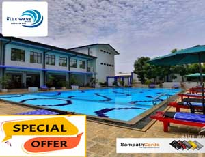 Enjoy special rates with your sampath credit card @ THE BLUE WAVE HOTEL ARUGAM BAY
