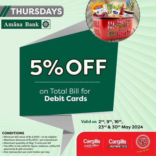 Get 5% off on total bill when you shop at your nearest Cargills FoodCity using your Amana Bank Dedit Cards!