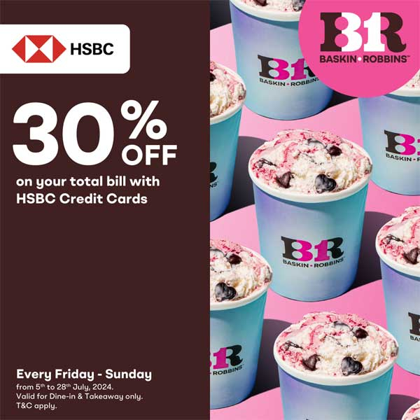 Enjoy a 30% discount on your total bill when using HSBC bank credit card @ Baskin Robbins Sri Lanka