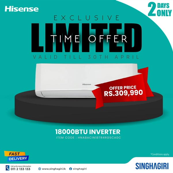 Enjoy the exclusive offer on Hisense A/C @ Singhagiri