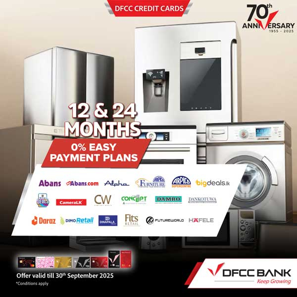 Enjoy 12 & 24 months 0% Easy Payment Plans at selected Partner Merchants with DFCC Credit Cards till 30 September 2025