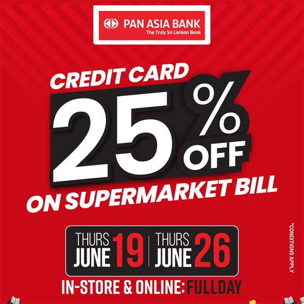 Enjoy 25% discount for your bill with Pan Asia Bank credit cards @ Softlogic Glomark