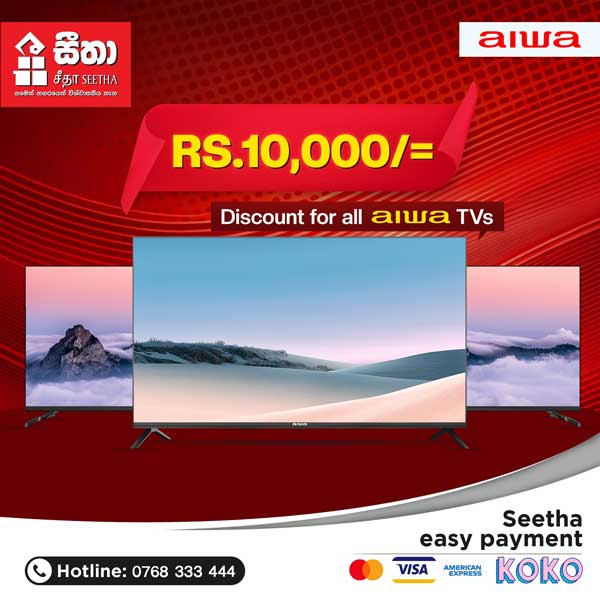 Seetha offers a whopping Rs.10,000 discount on all AIWA television sets