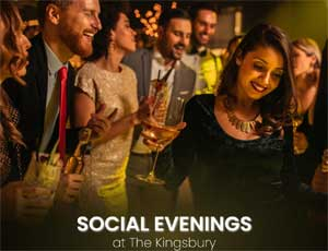Enjoy a best price on social evening package at The Kingsbury
