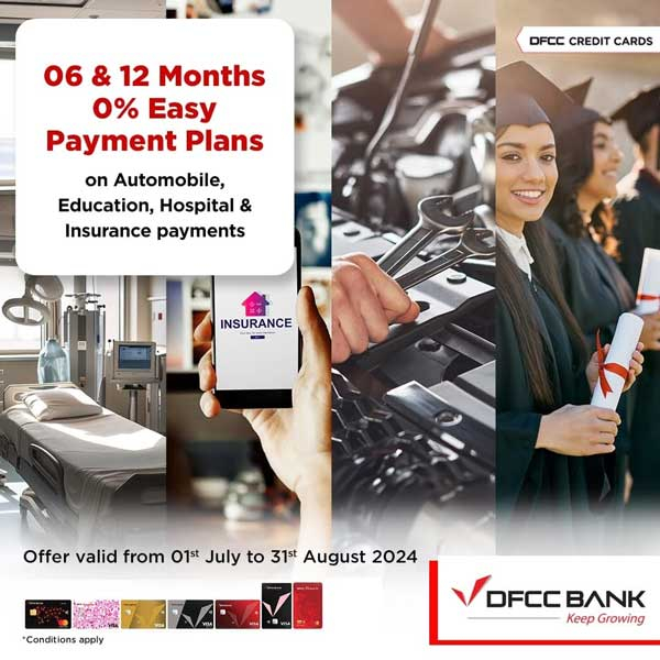 Enjoy 6 & 12 Months 0% Easy Payment Plans on Automobile, Education, Hospital, and Insurance payments with DFCC Credit Cards