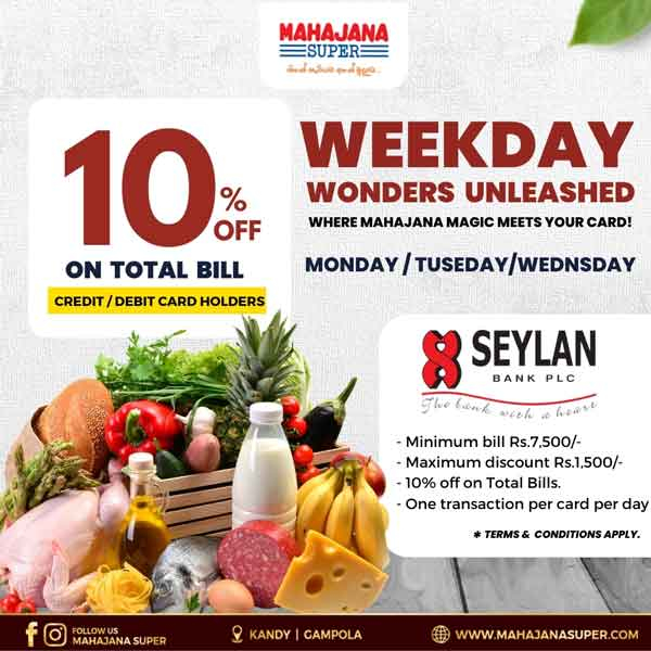 Swipe your Seylan Bank card at Mahajana and enjoy 10% off your total invoice