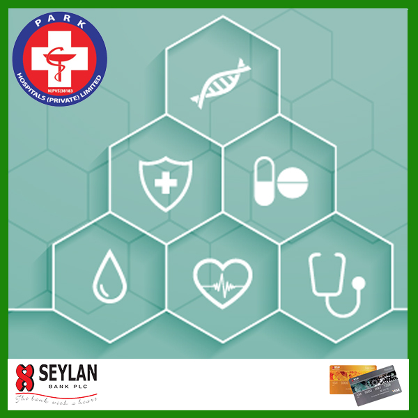 0% Installment Plans Up to 24 Months for Seylan Credit Cards @Park Hospital, Narahenpita