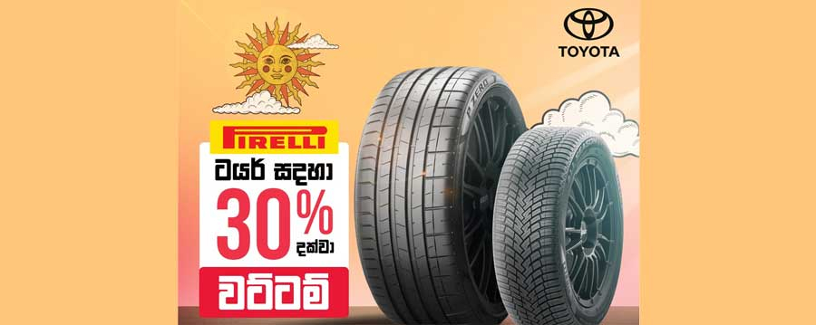 Enjoy an exclusive 30% discount on Pirelli tires @ Toyota Lanka