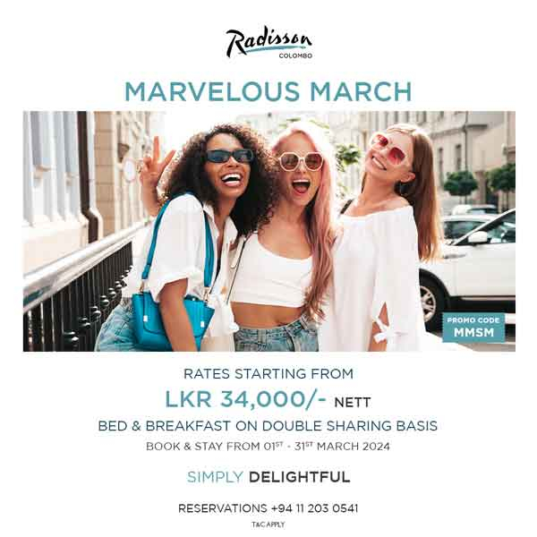 Experience the magic of Marvelous March at Radisson Hotel Colombo