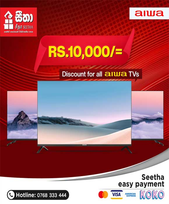 Seetha offers a whopping Rs.10,000 discount on all AIWA television sets