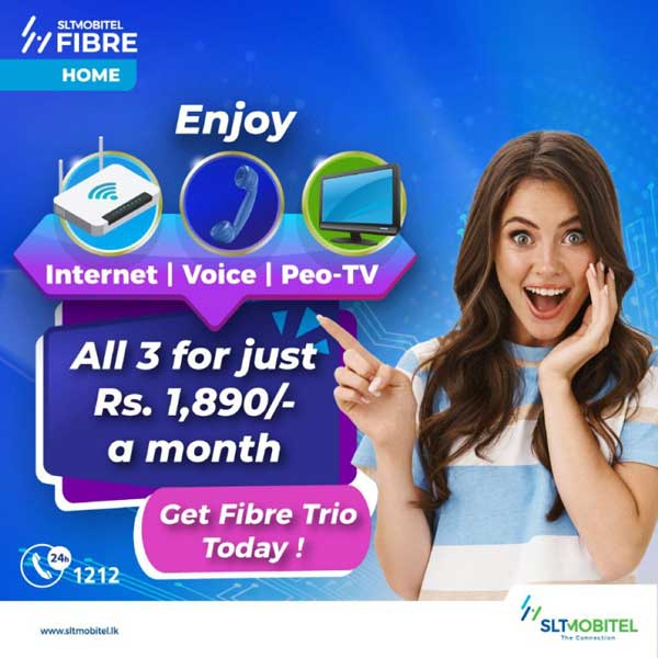 Internet, Voice, and TV – all three just for Rs.1,890 onwards, from SLT-MOBITEL - FIBRE TRIO bundle packages