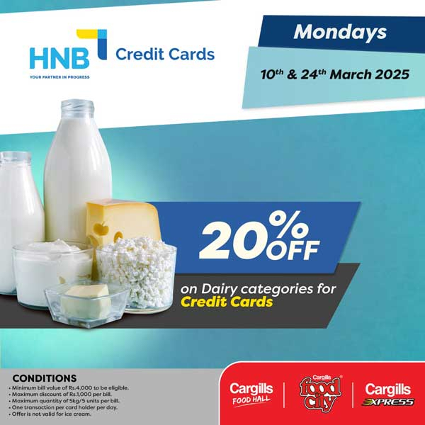 Get 20% OFF Dairy categories when you shop at your nearest Cargills Food City using your HNB Credit Cards