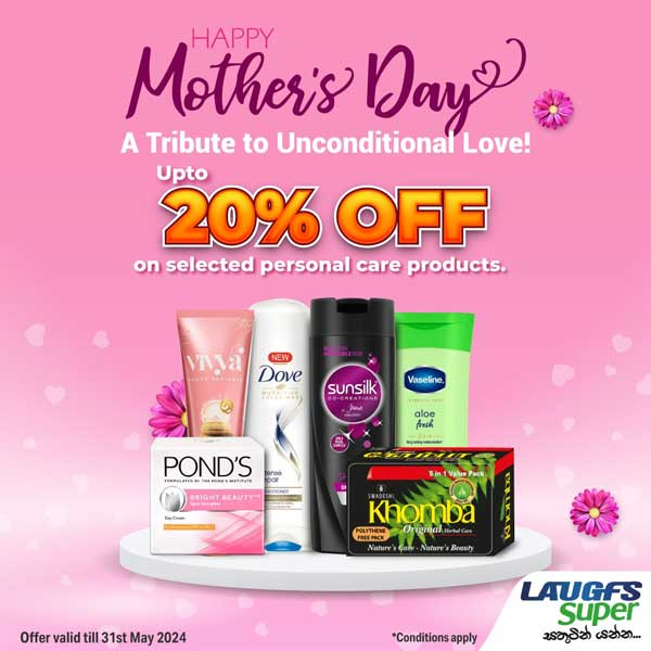 Enjoy up to 20% off on selected personal care products on Mother’s Day