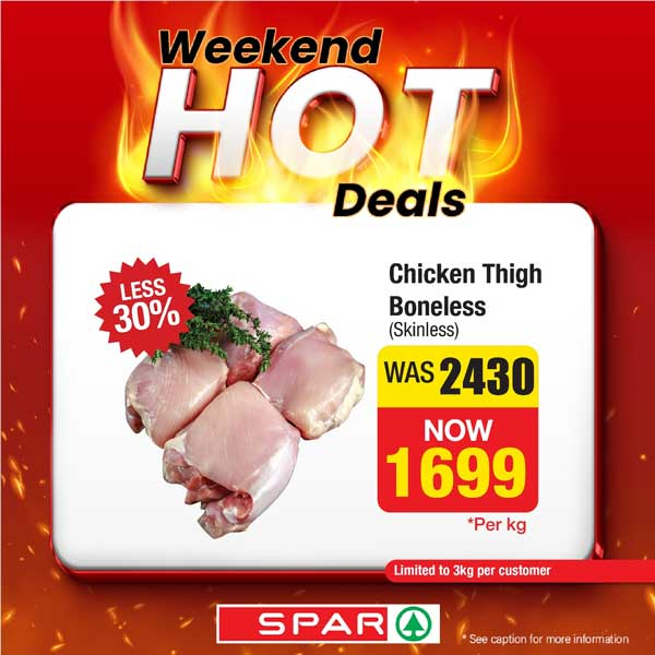 Shop at any SPAR Supermarket outlet this weekend and enjoy our WEEKEND HOT DEALS on selected products