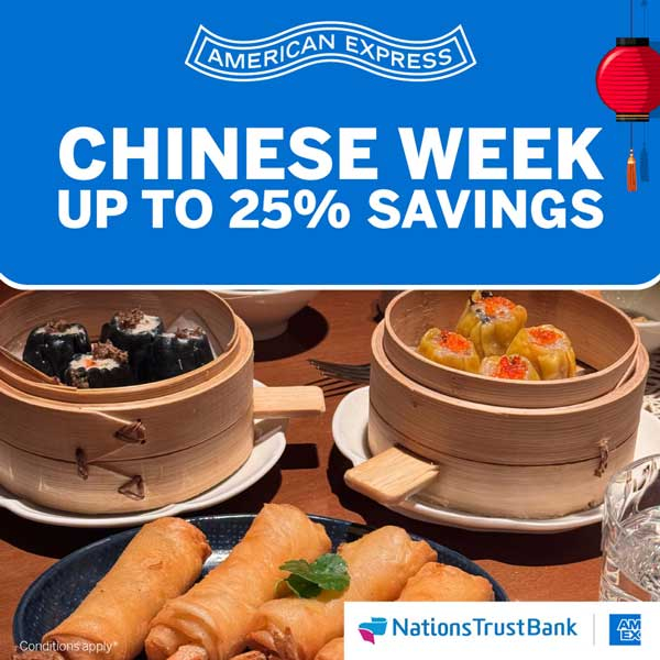 Enjoy up to 25% savings at selected restaurants this Chinese Week with Nations Trust Bank American Express