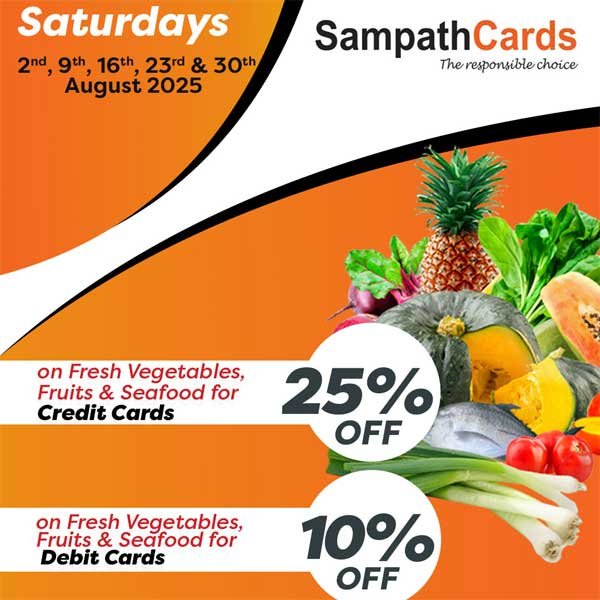 Get 25% & 10% off on fresh vegetables, fruits & seafood when you shop at your nearest Cargills Food City using your Sampath bank credit & debit cards!
