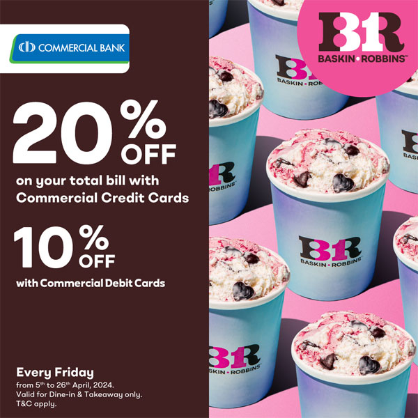 Enjoy a 20% discount on your total bill when using Commercial Credit Cards @  Baskin Robbins Sri Lanka