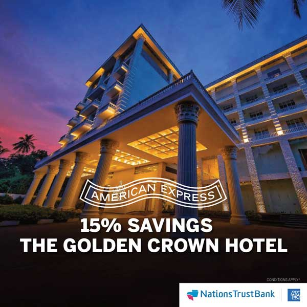 Enjoy 15% savings at The Golden Ridge Hotel & The Golden Crown Hotel with Nations Trust Bank American Express