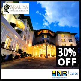 Get a 30% off for FB, HB, BB and RO @Araliya Green with HNB Bank Credit Card