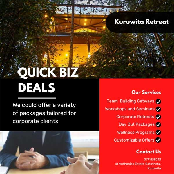 Enjoy quick biz deals @ Kuruwita Retreat