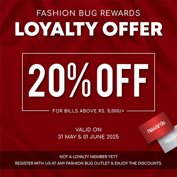 Enjoy 20% Savings on bills above 5000/- when you shop with your rewards loyalty card at all Fashion Bug outlets