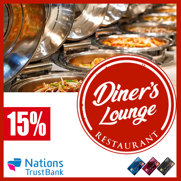 15% Savings on Dine-in & Takeaway for Nation Trust Bank Credit Cards @ Diner’s Lounge Restaurant