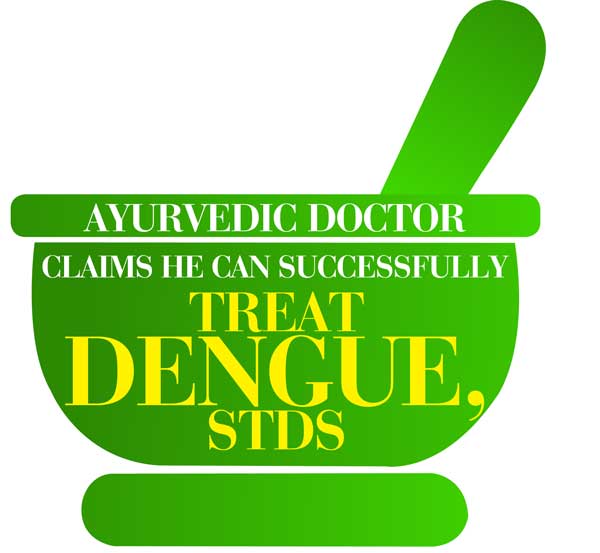 Ayurvedic doctor claims he can successfully treat Dengue STDs