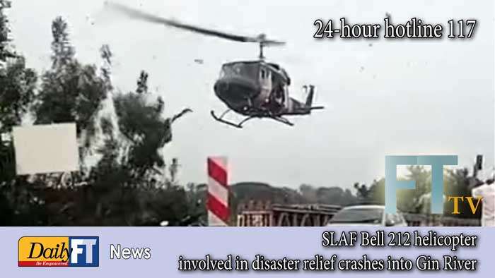 SLAF Bell 212 helicopter involved in disaster relief crashes into Gin River