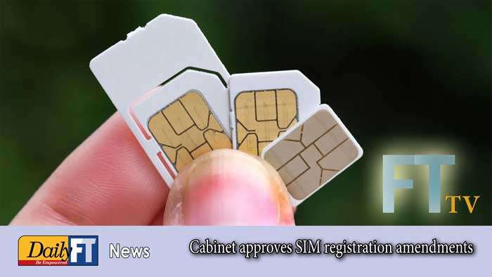 Cabinet approves SIM registration amendments