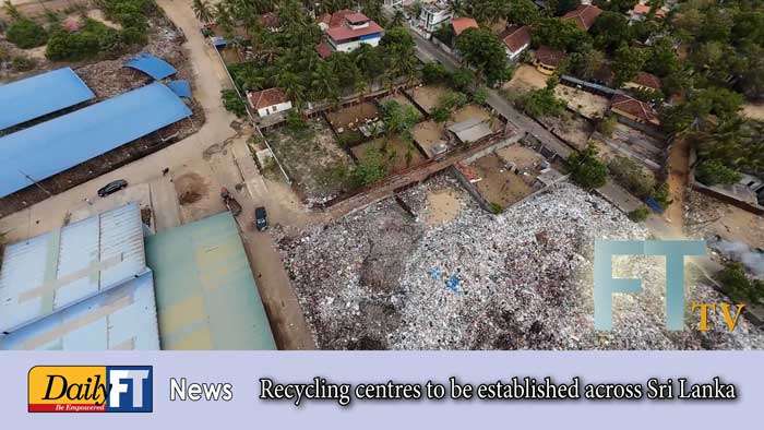 Recycling centres to be established across Sri Lanka