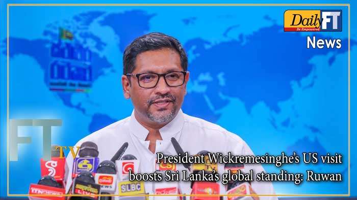 President Wickremesinghe’s US visit boosts Sri Lanka’s global standing: Ruwan