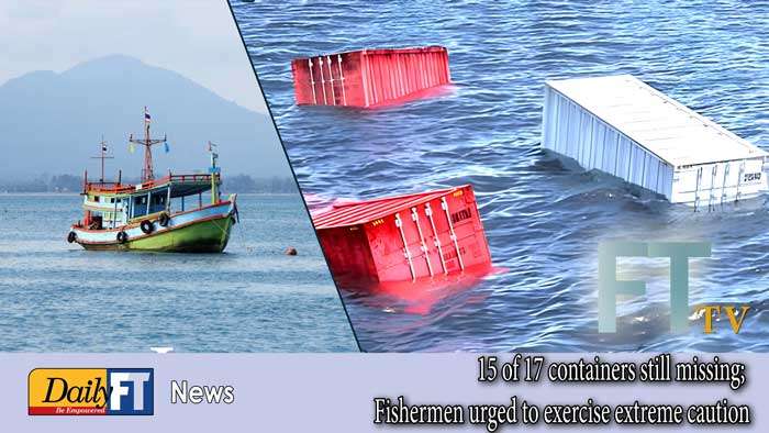 15 of 17 containers still missing; Fishermen urged to exercise extreme caution