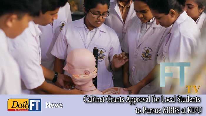 Cabinet Grants Approval for Local Students to Pursue MBBS at KDU
