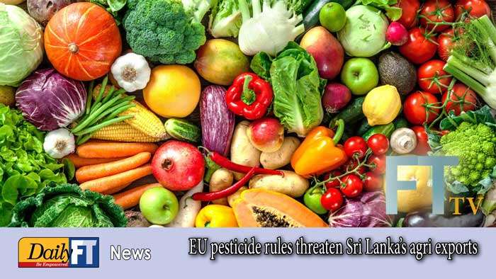 EU pesticide rules threaten Sri Lanka’s agri exports