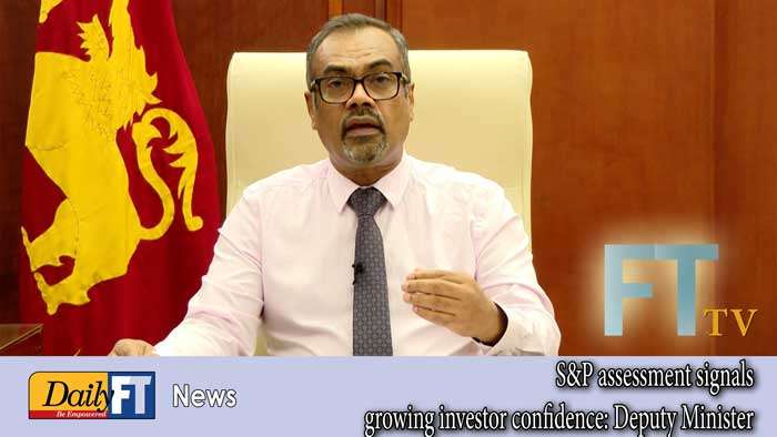 S&P assessment signals growing investor confidence: Deputy Minister
