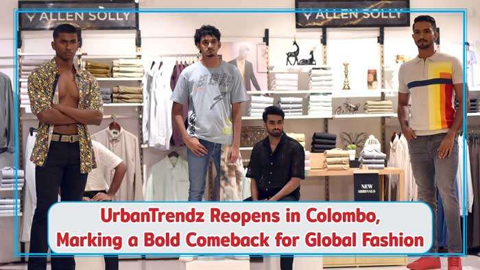 UrbanTrendz Reopens in Colombo, Marking a Bold Comeback for Global Fashion