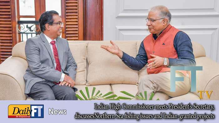 Indian High Commissioner meets President’s Secretary, discusses Northern Sea fishing issues and Indian-granted projects