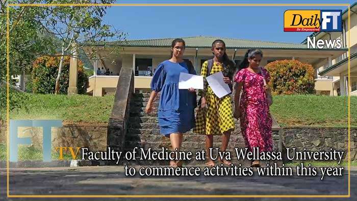 Faculty of Medicine at Uva Wellassa University to commence activities within this year