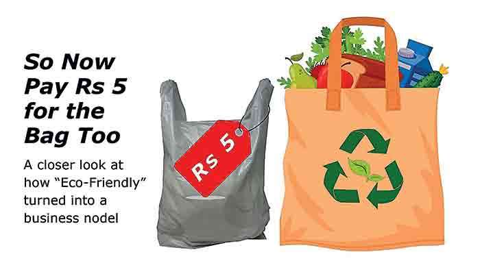 So now we have to pay Rs. 5 for the bag too?