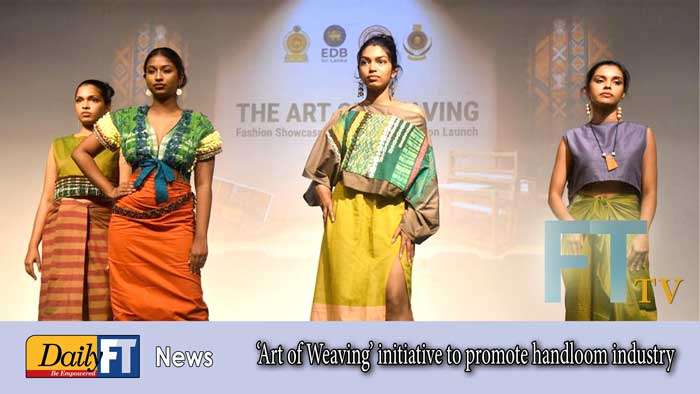 ‘Art of Weaving’ initiative to promote handloom industry
