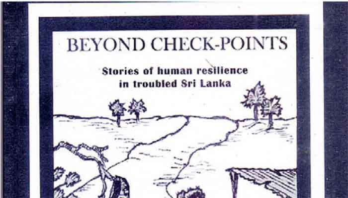 ‘Beyond checkpoints: Stories of human resilience in troubled Sri Lanka’