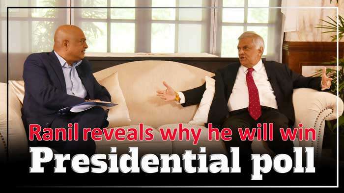 Ranil reveals why he will win Presidential poll