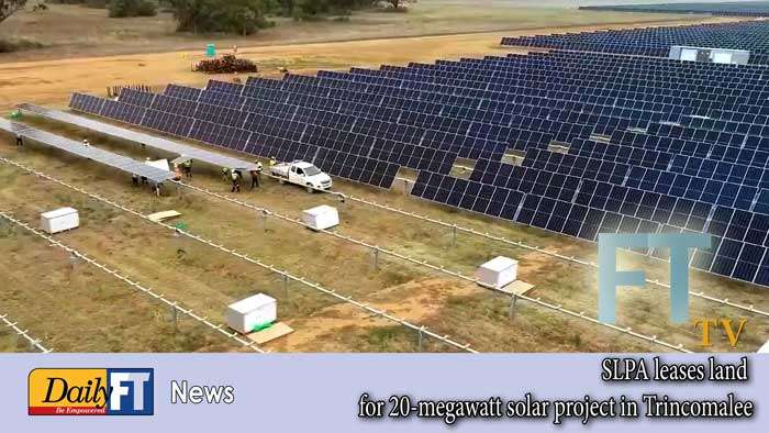 SLPA leases land for 20-megawatt solar project in Trincomalee