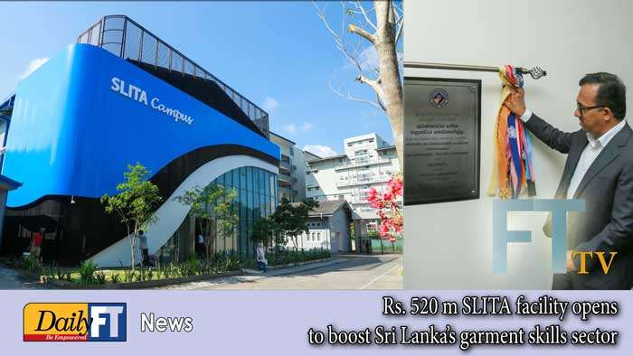 Rs. 520 m SLITA facility opens to boost Sri Lanka’s garment skills sector