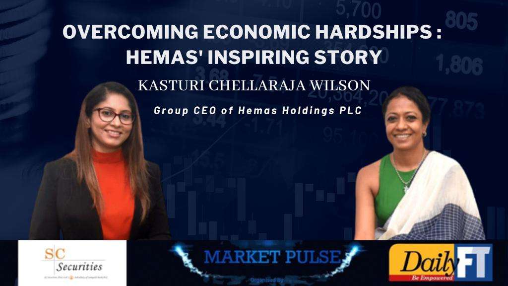 Overcoming economic hardships: Hemas inspiring story