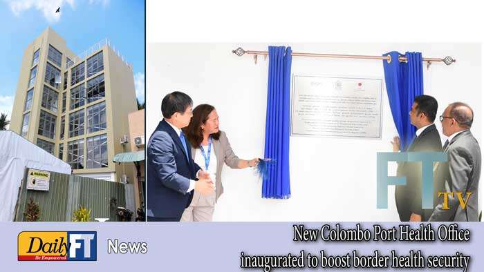 New Colombo Port Health Office inaugurated to boost border health security