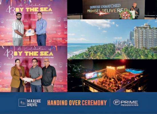 Prime Lands Residencies සමාගමේ  ‘43 by the Sea’ ව්‍යාපෘතියේ ගැනුම්කරුවන්ට නිවාස භාරදීම උත්කර්ෂවත්ව
