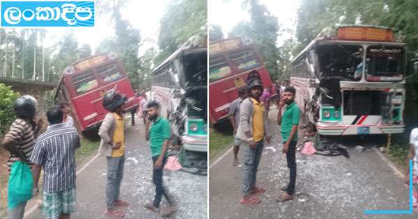 බස්‍ රථ දෙකක් මුහුණට මුහුණ ගැටී 6ක් රෝහලට